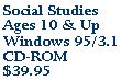 Social Studies - Ages 10 & Up - Windows 95/3.1 CD-ROM - $39.95